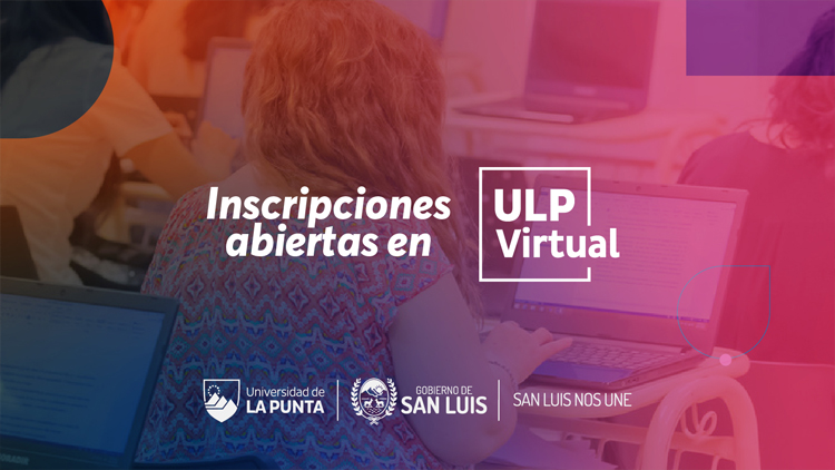 EDUCACIÓN: La ULP Virtual abre las inscripciones con nuevas propuestas educativas