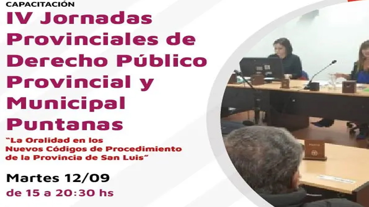 SAN LUIS: IV EDICIÓN “JORNADAS DE DERECHO PÚBLICO PROVINCIAL Y MUNICIPAL PUNTANAS”